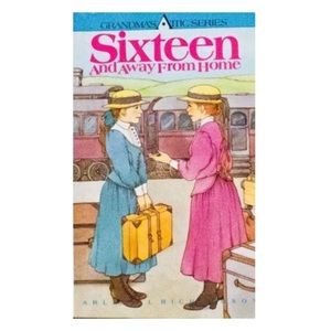 Sixteen and away from home - Vintage Grandmas Attic Book - by Arleta Richardson